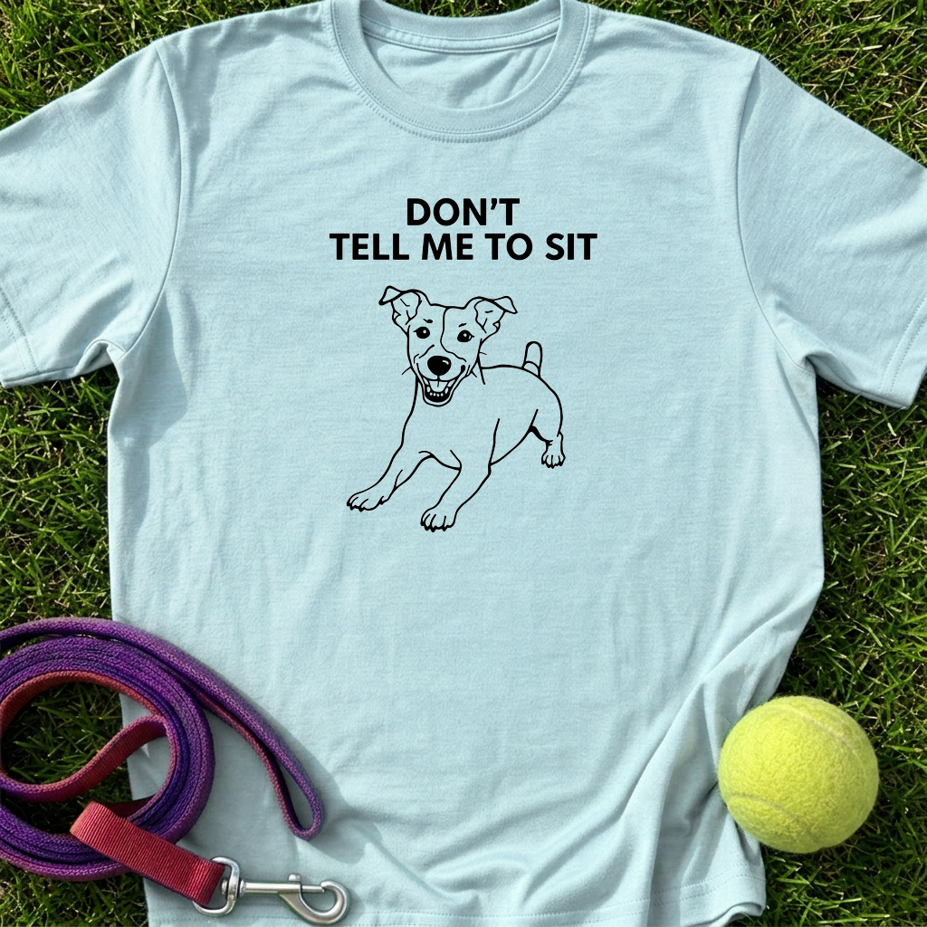 Don't Tell Me To Sit