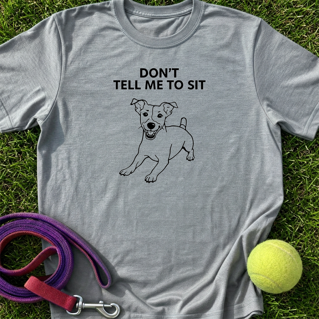 Don't Tell Me To Sit