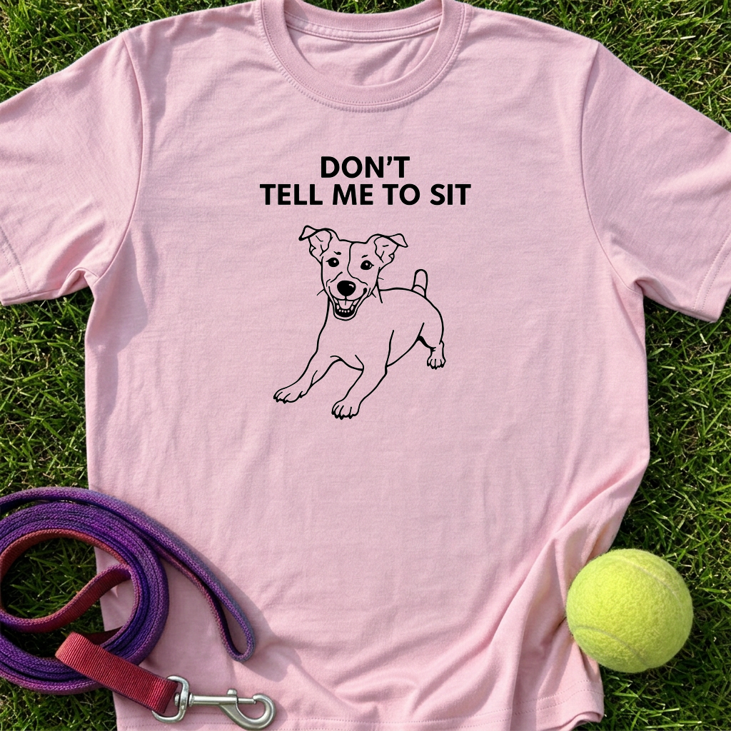 Don't Tell Me To Sit