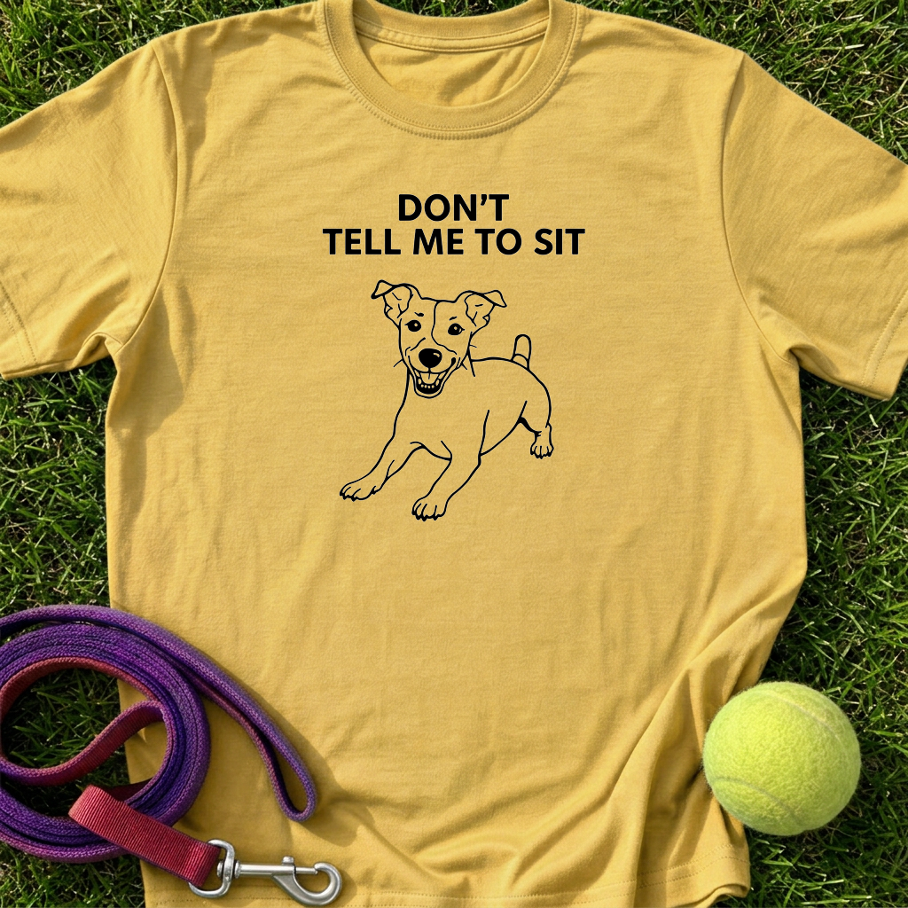 Don't Tell Me To Sit