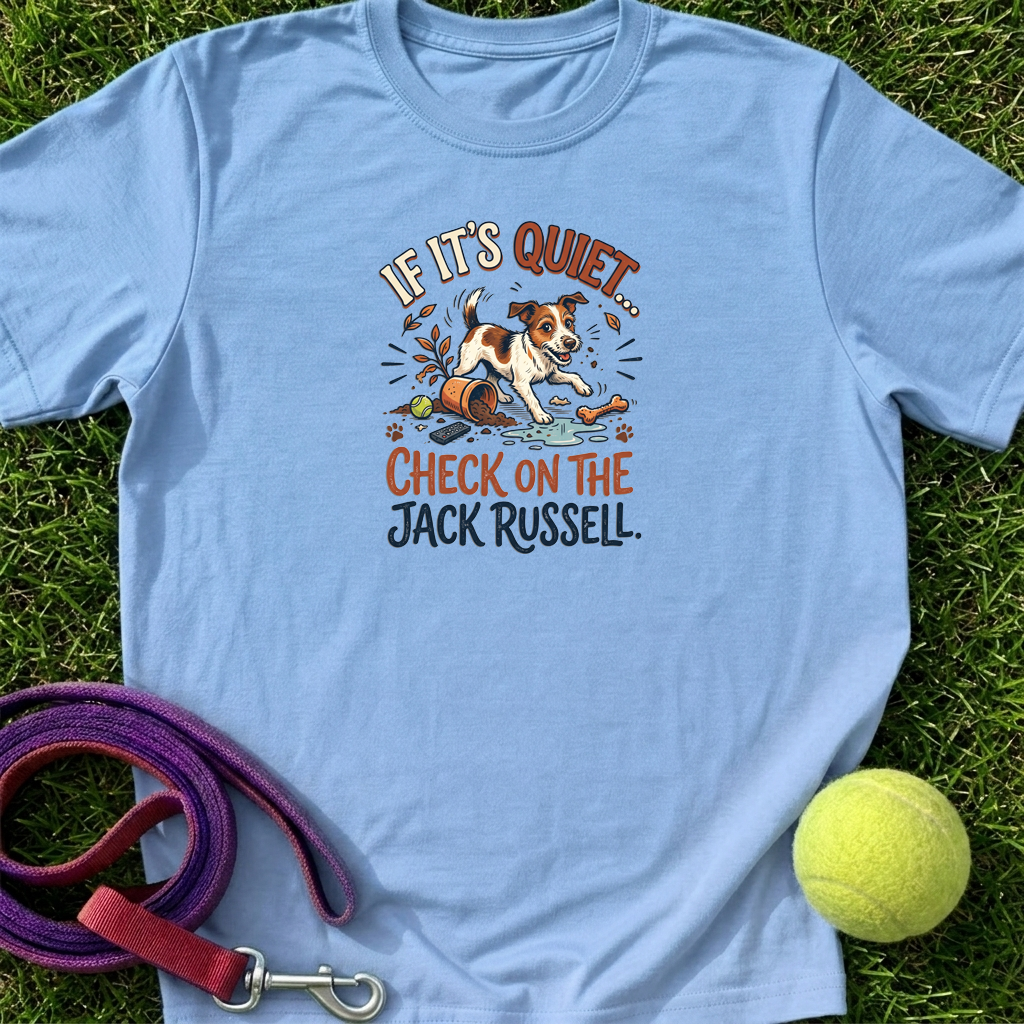 If It’s Quiet, Check on the Jack Russell