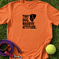 Tiny Dog. Massive Attitude. - BLK
