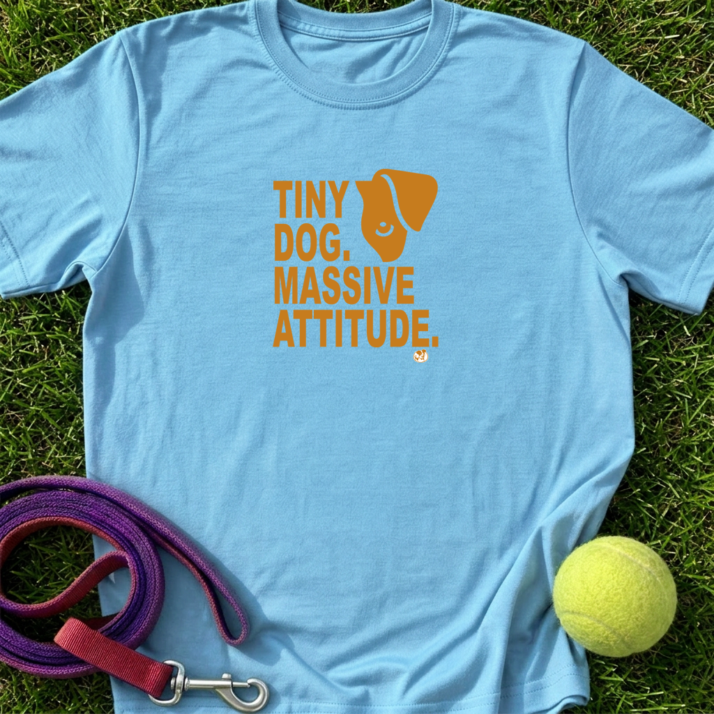 Tiny Dog. Massive Attitude. - TAN
