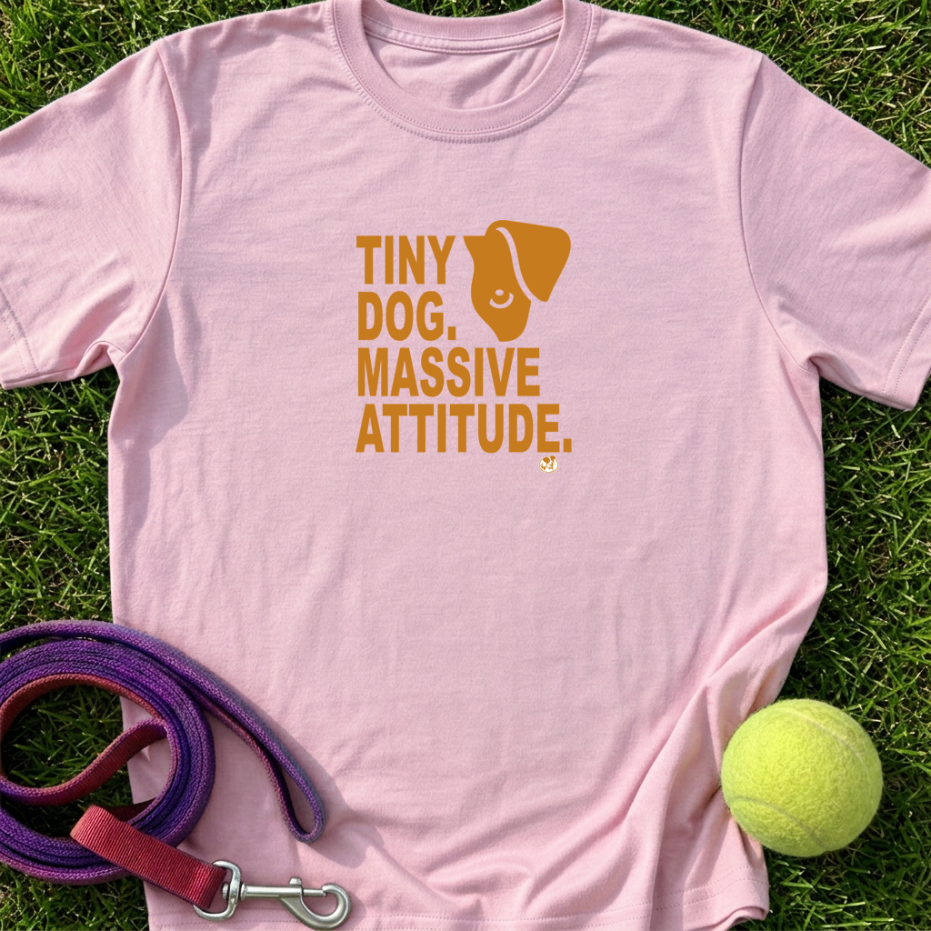 Tiny Dog. Massive Attitude. - TAN