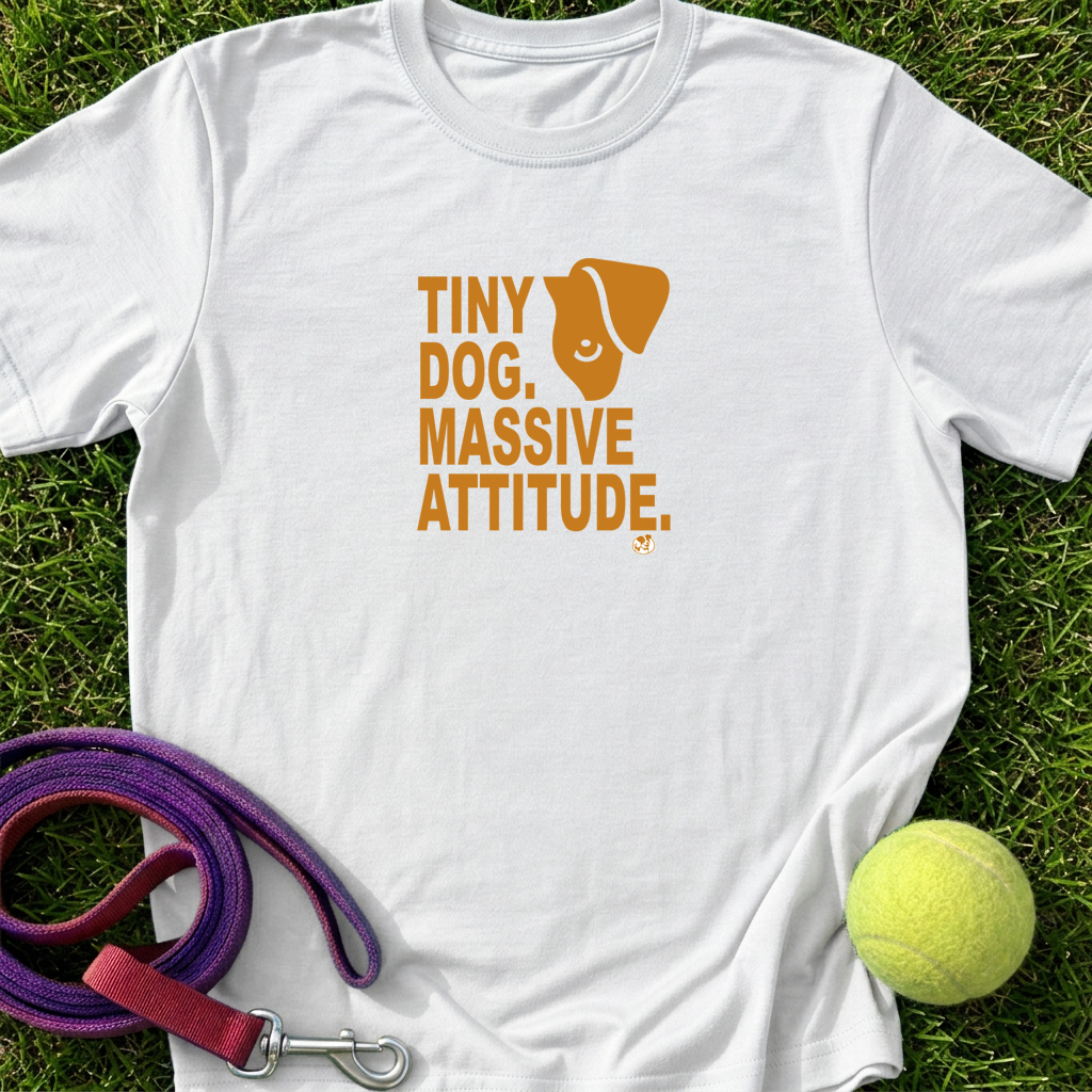 Tiny Dog. Massive Attitude. - TAN